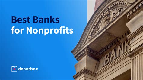 10 Best Banks for Nonprofits: Detailed Review + Tips.